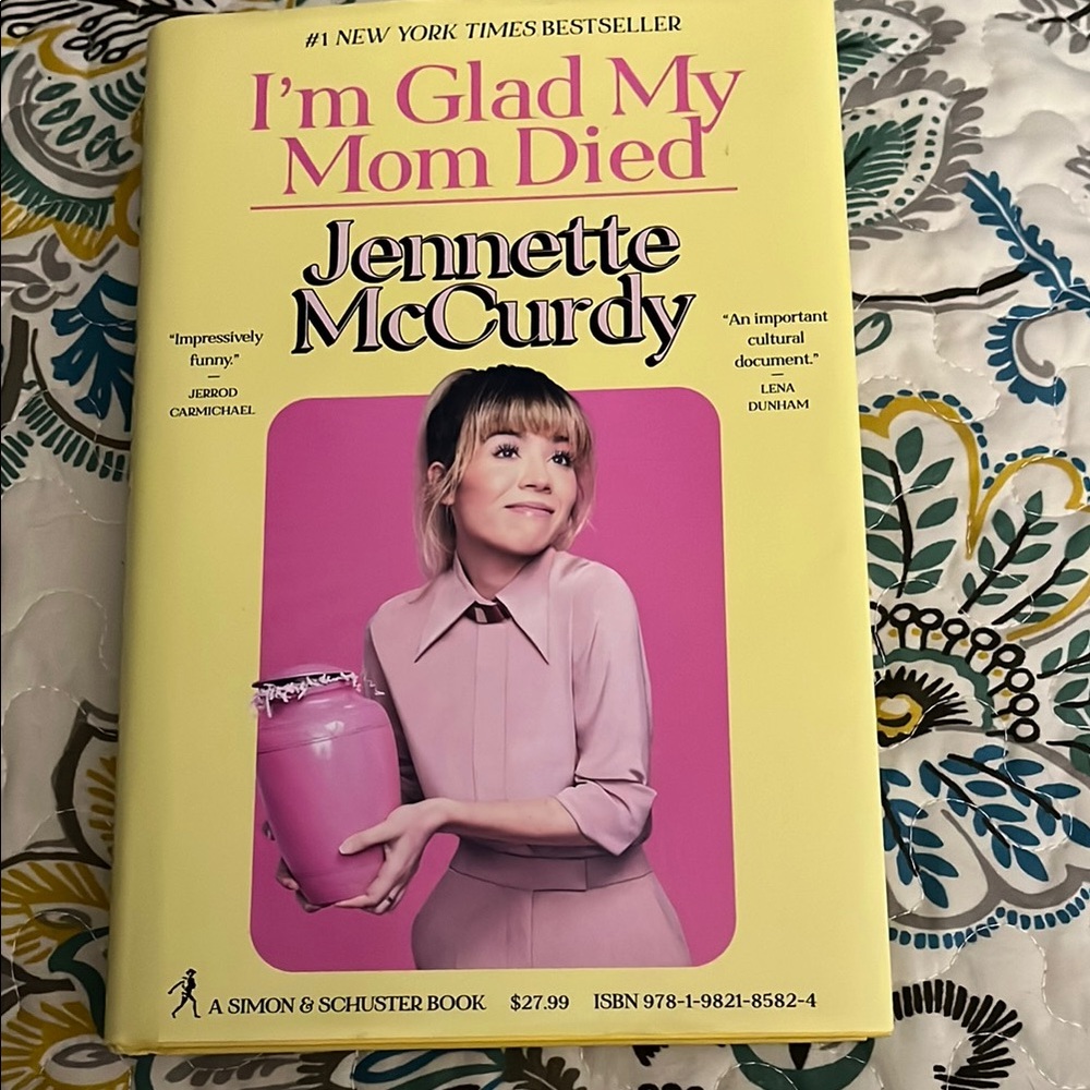 I'm Glad My Mom Died by Jennette McCurdy Hardcover